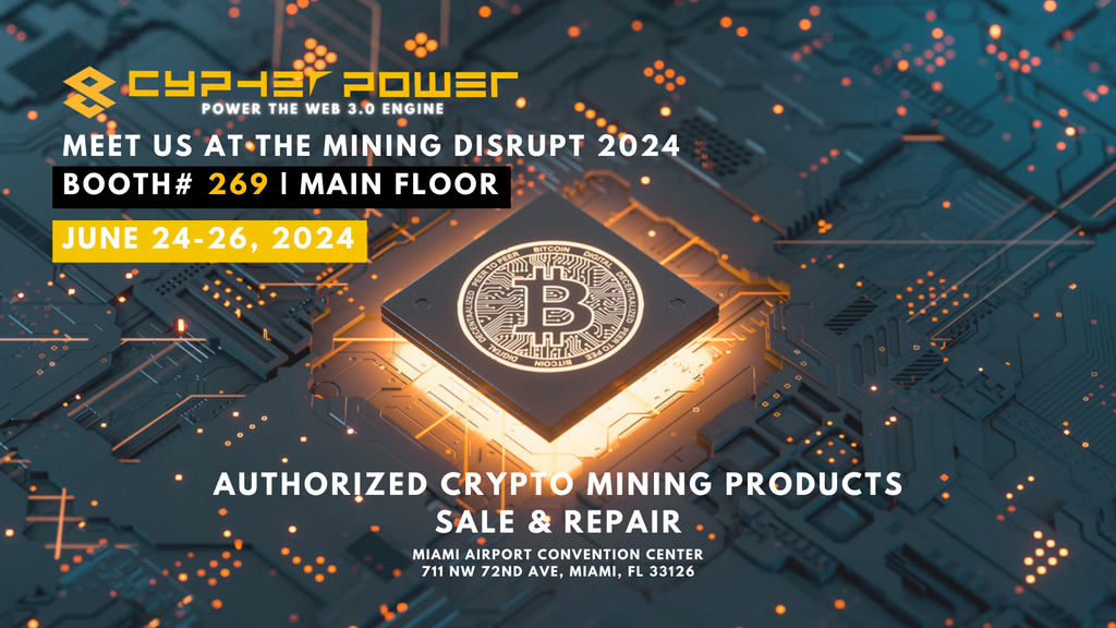 Join Us at Mining Disrupt 2024 Booth 269 Awaits You! CypherPower Inc.